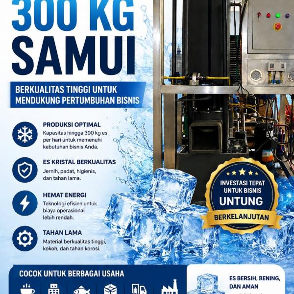 Mesin Es Kristal 300 Kg SAMUI Berkualitas Tinggi untuk Mendukung Pertumbuhan Bisnis